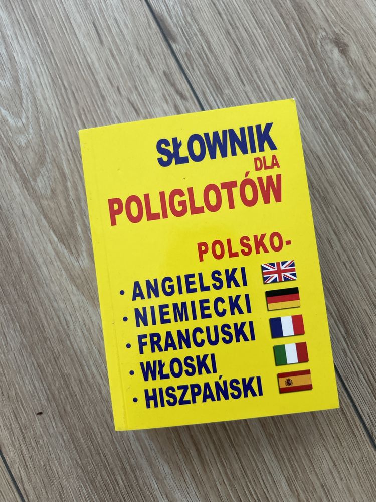 Slownik dla poliglotow polsko-angielski-niemiecki-francuski-wloski-his
