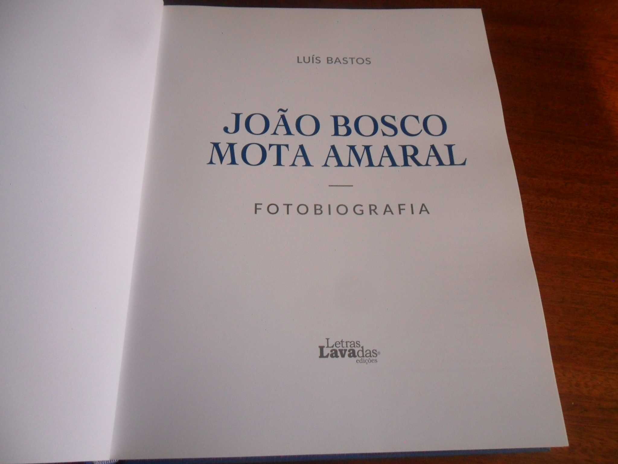 "João Bosco Mota Amaral" – Fotobiografia de Luís Bastos - 1ª Ed. 2021