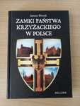 Zamki państwa krzyżackiego w Polsce Janusz Bieszk