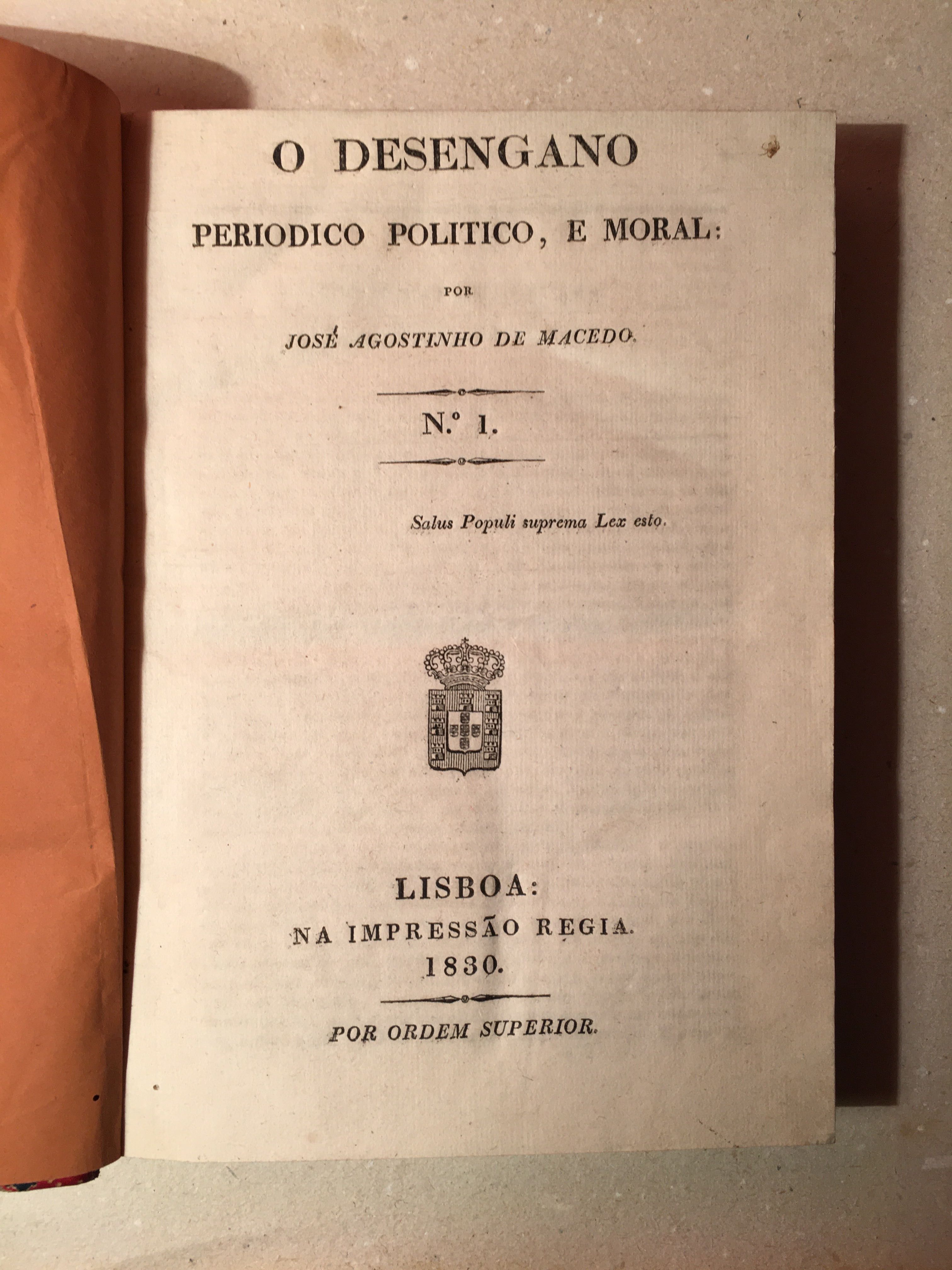 1a edição - JOSÉ AGOSTINHO de MACEDO - O  Desengano - imp. Régia 1830