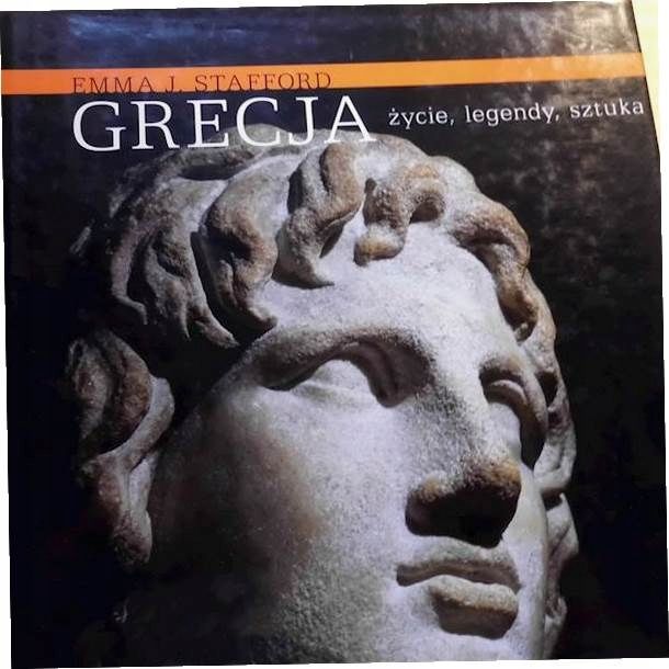 Grecja Życie Legendy Sztuka Emma Josephine