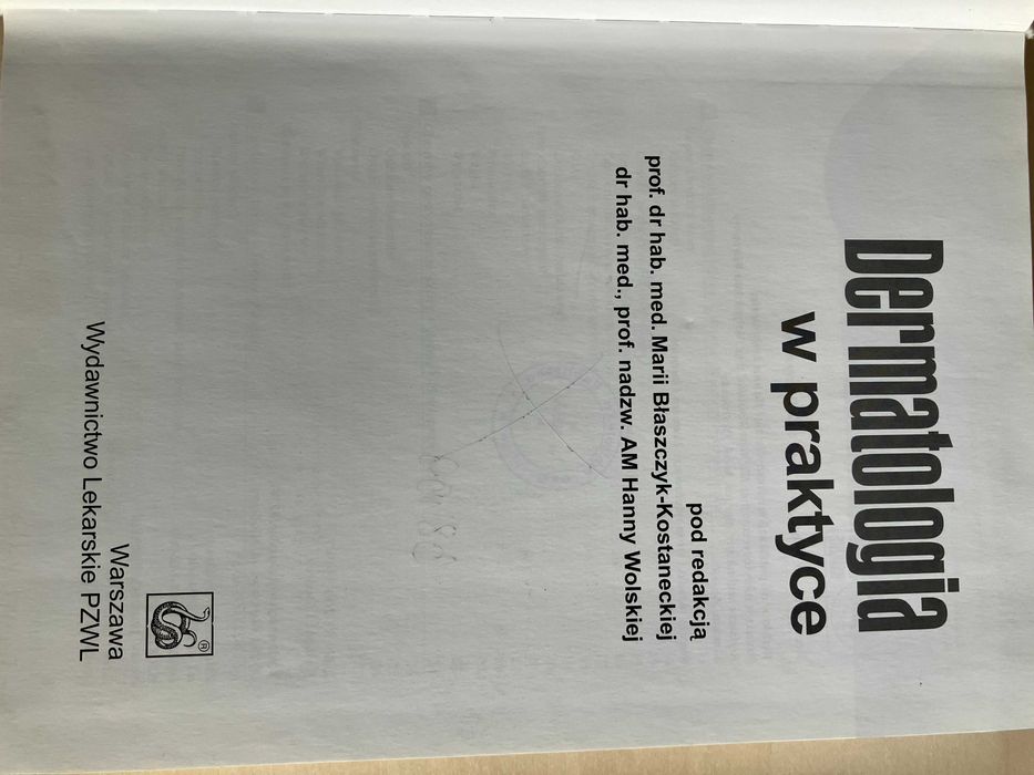 Dermatologia w praktyce - red. M. Błaszczyk-Kostaneckiej i H. Wolskiej