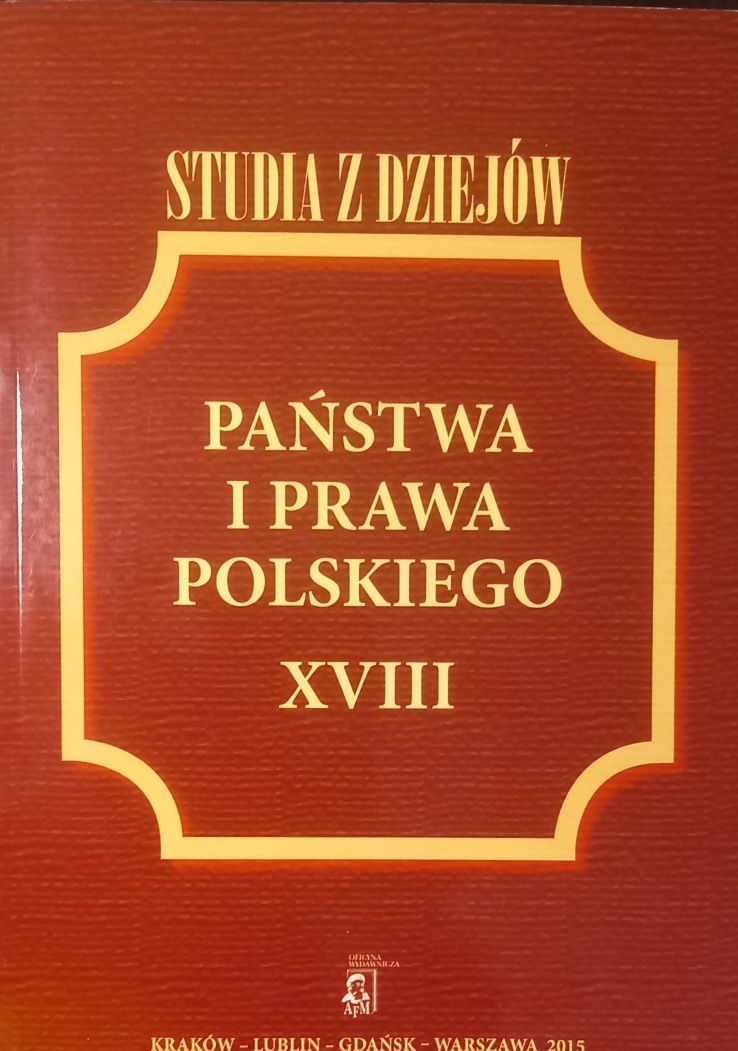 Studia z Dziejów Państwa i Prawa Polskiego XVIII ded.prof.Witkowskiemu
