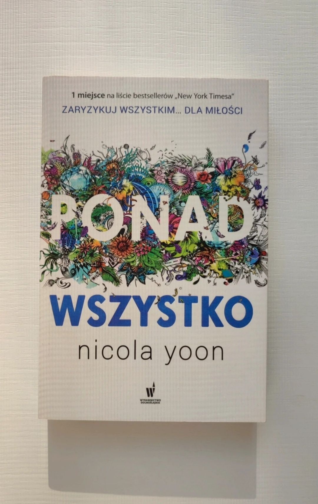 Książka Ponad Wszystko Nicola Yoon