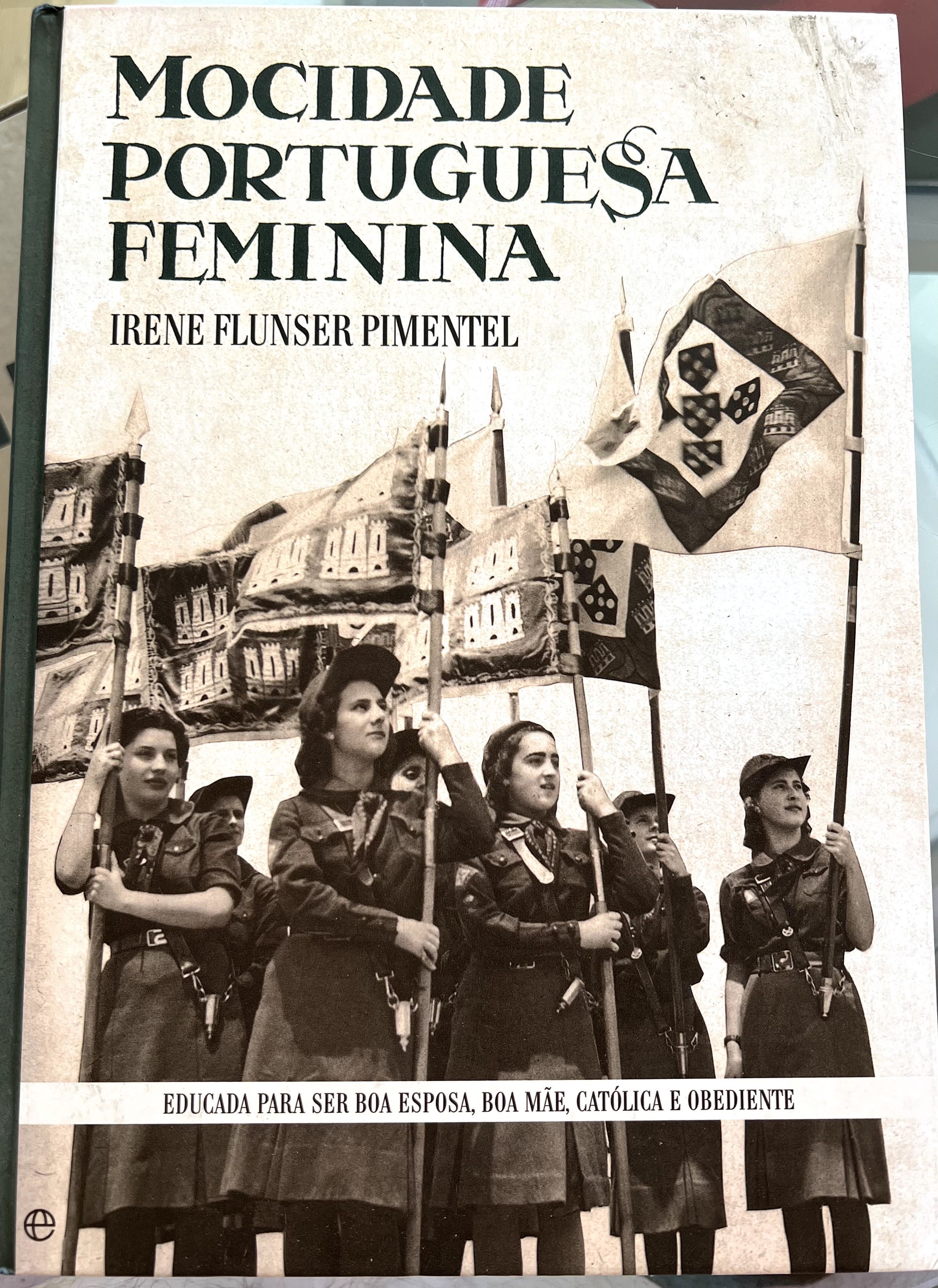Mocidade Portuguesa Feminina de Irene Flunser Pimentel (Novo)