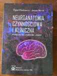 Neuroanatomia czynnościowa i kliniczna - O.Narkiewicz, J.Moryś