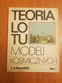 Teoria lotu modeli kosmicznych- T.J. Kowalski