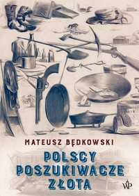 Polscy Poszukiwacze Złota, Mateusz Będkowski