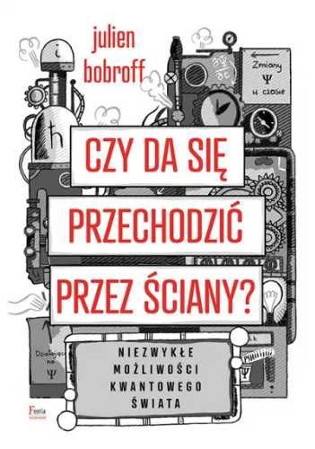 Czy da się przechodzić przez ściany? - Julien Bobroff