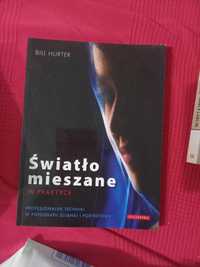 Światło mieszane w praktyce. Książka fotografii ślubnej i portretowej