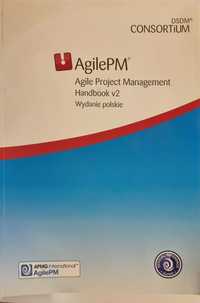 AgilePM Agile Project Management v2. Wydanie polskie .Praca zbiorowa