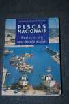 [] Pescas Nacionais - Pedaços de Uma Década Perdida - António Pinho