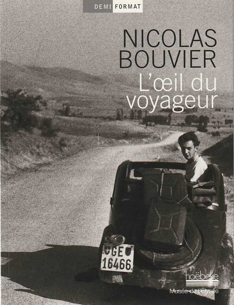 L'oeil du voyageur-Nicolas Bouvier-Hoëbeke