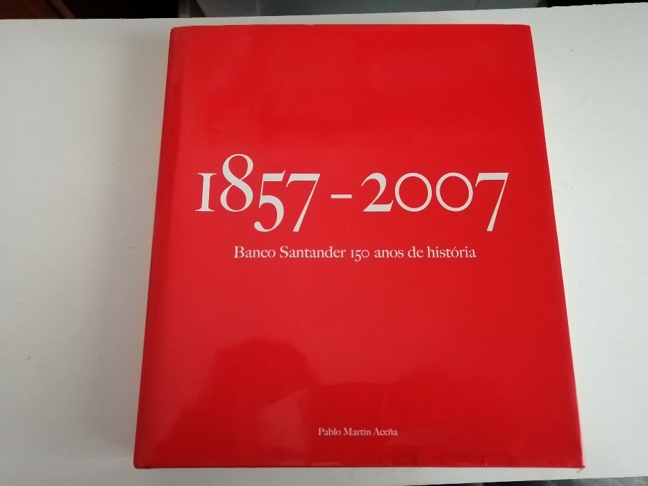 Banco Santander, 150 Anos de História (1857 a 2007)