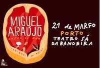 1 Bilhete concerto Miguel Araujo - Casca de Noz Porto 21 Março
