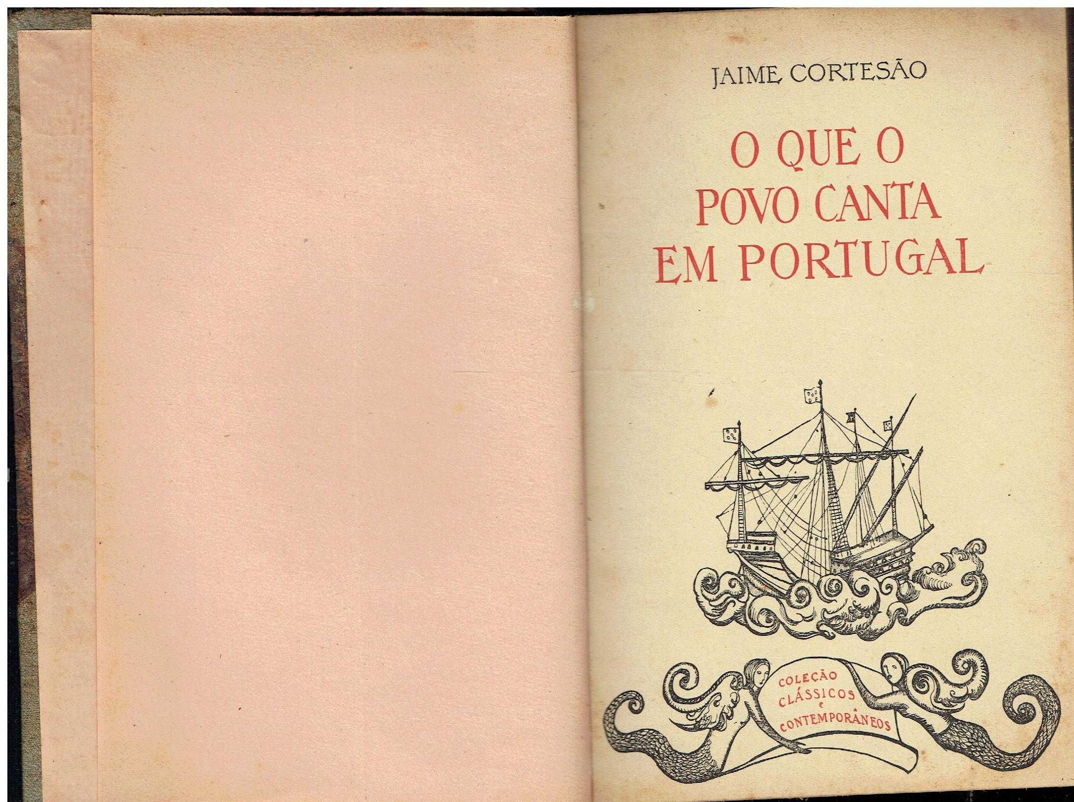 3808
	
O que o povo canta em Portugal 
por Jaime Cortesão.