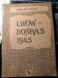 Lwów Donbas 1945 Maria Kuczyńska