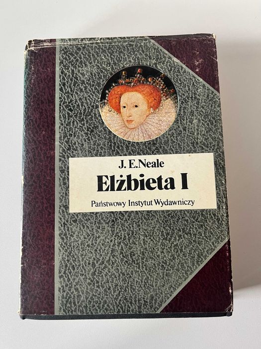 Elżbieta I - J.E. Neale