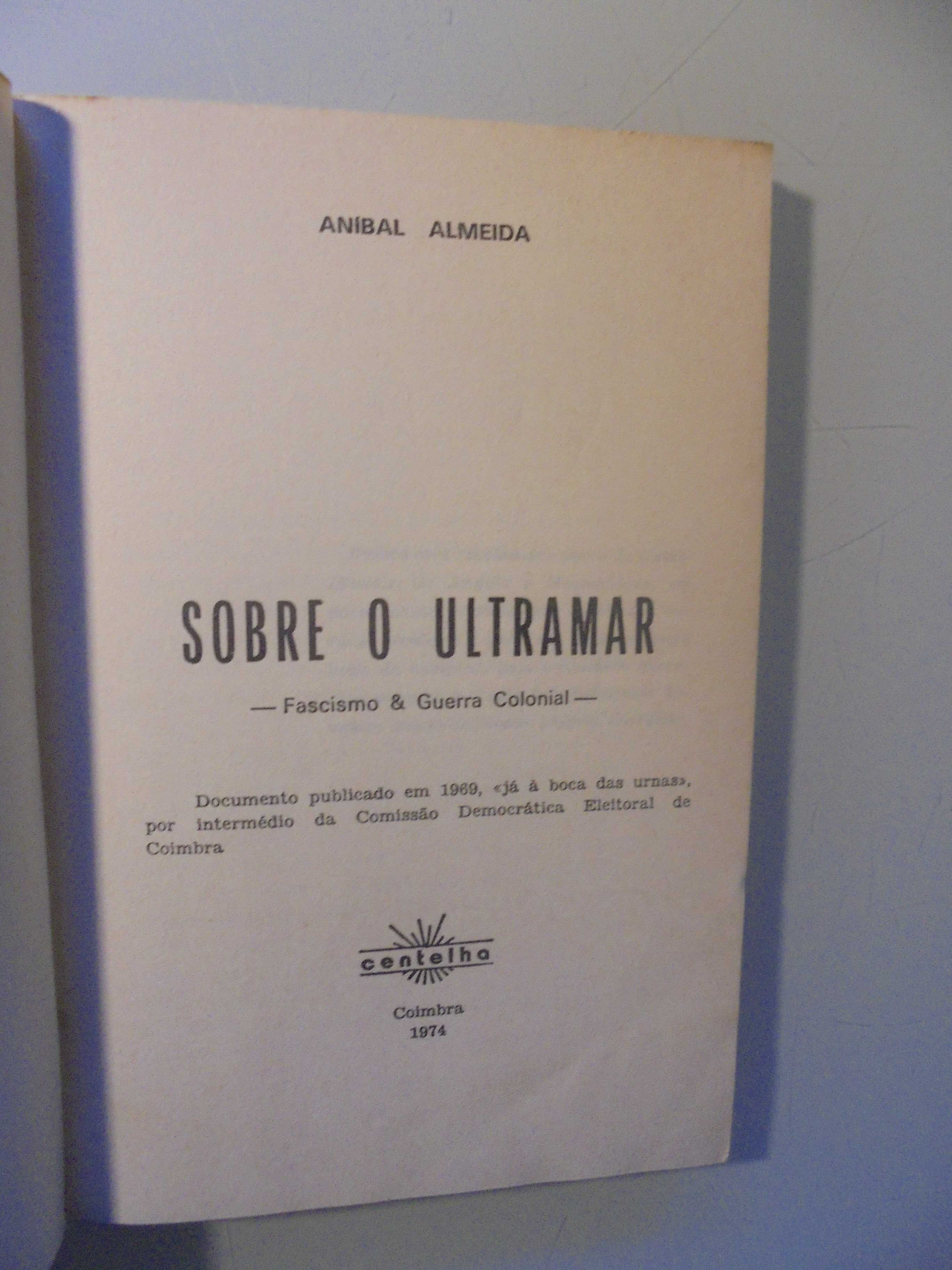 Almeida (Aníbal);Fascismo e Guerra Colonial