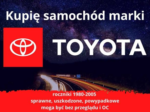 Skup aut TOYOTA / Cały kraj/ Avensis Corolla Carina inne Kasacja TOYOT