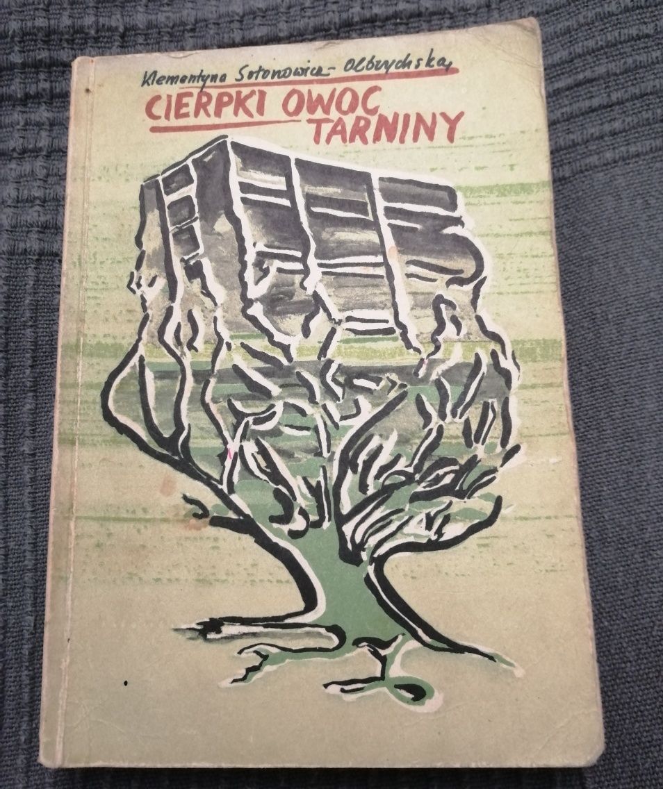 Cierpki owoc Tarniny. Klementyna Sotonowicz-Olbrychska