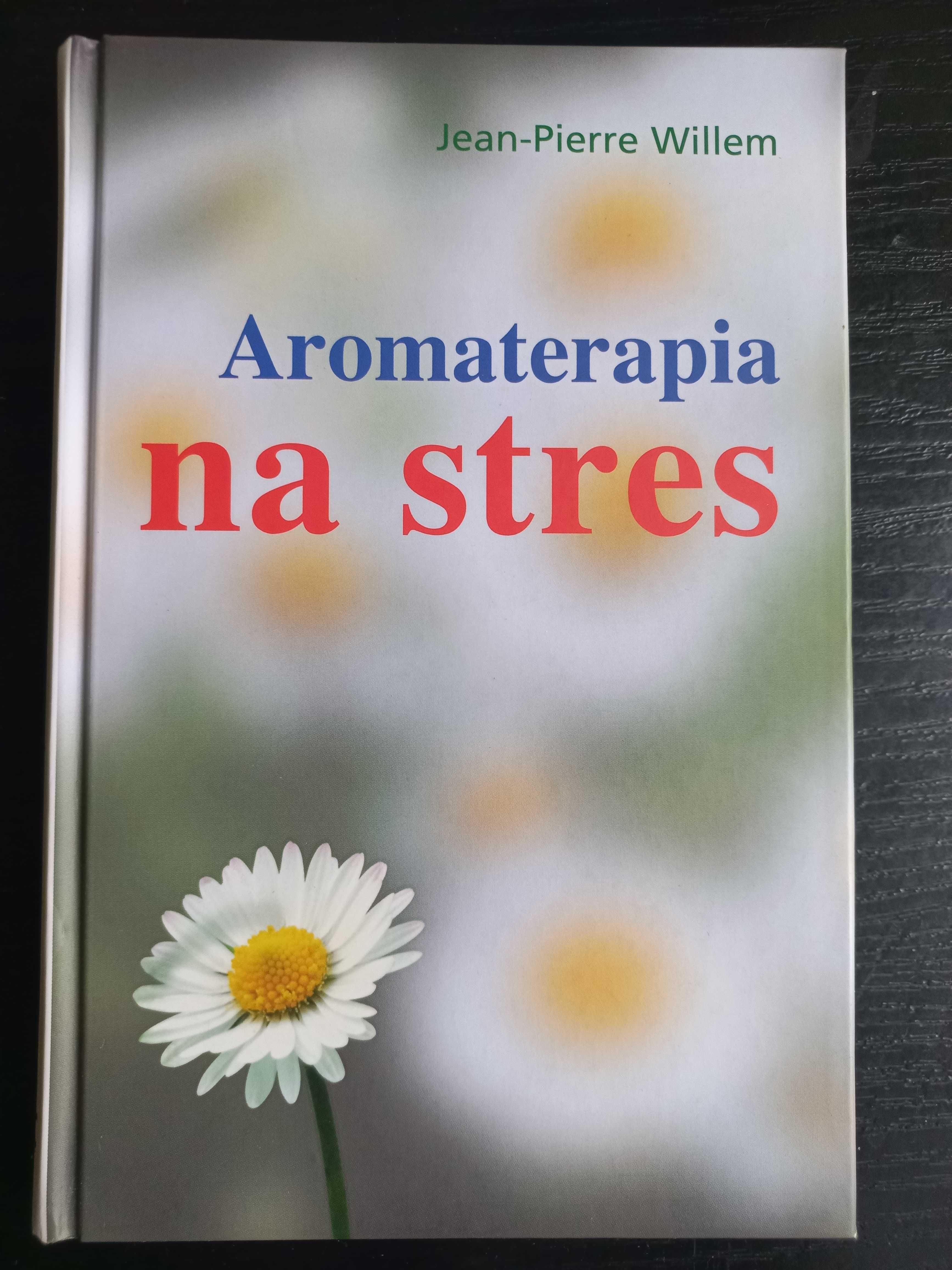Aromaterapia na stres Jean-Pierre Willem