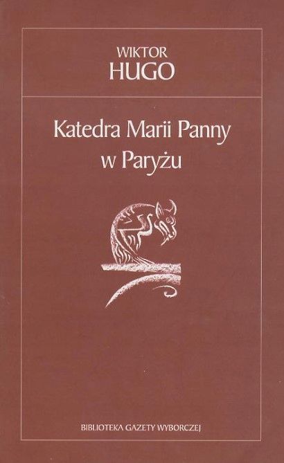 Katedra Marii Panny W Paryżu Wiktor Hugo A71581