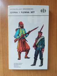 Szypka i Plewna 1877 - Historyczne Bitwy - Bellona - Brodecki Bogusław