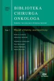 Biblioteka chirurga onkologa tom 1 Węzeł chłonny wartowniczy