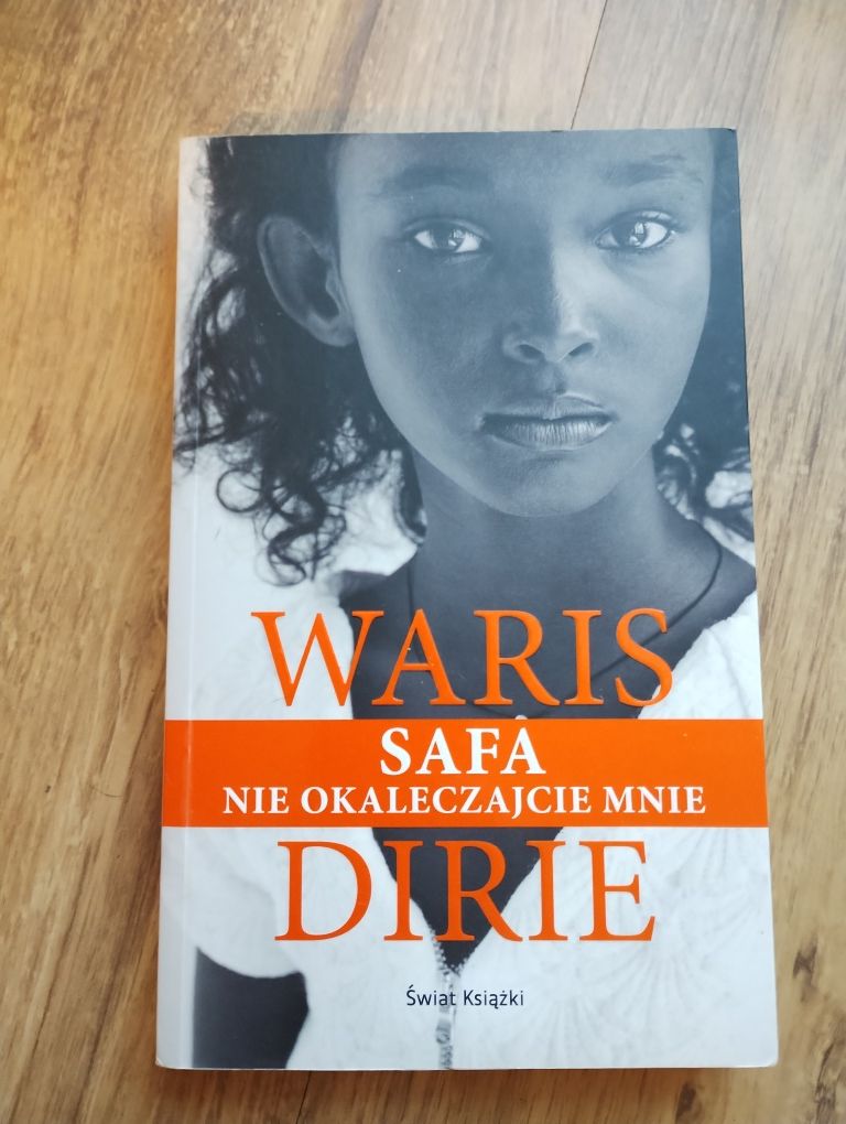 Waris Dirie - Safa. Nie okaleczajcie mnie.