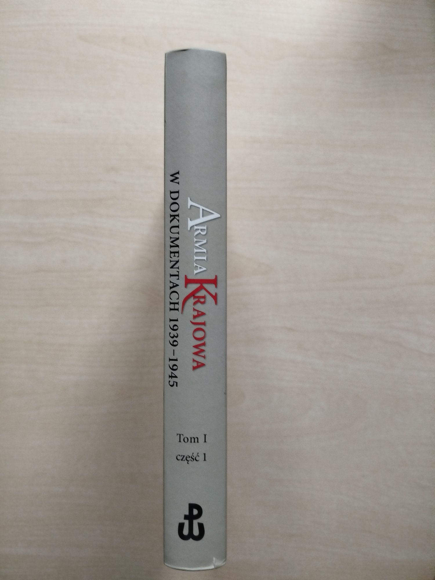 Armia Krajowa w dokumentach 1939 Tom I część I