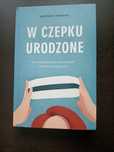 Książka ,,W czepku urodzone"