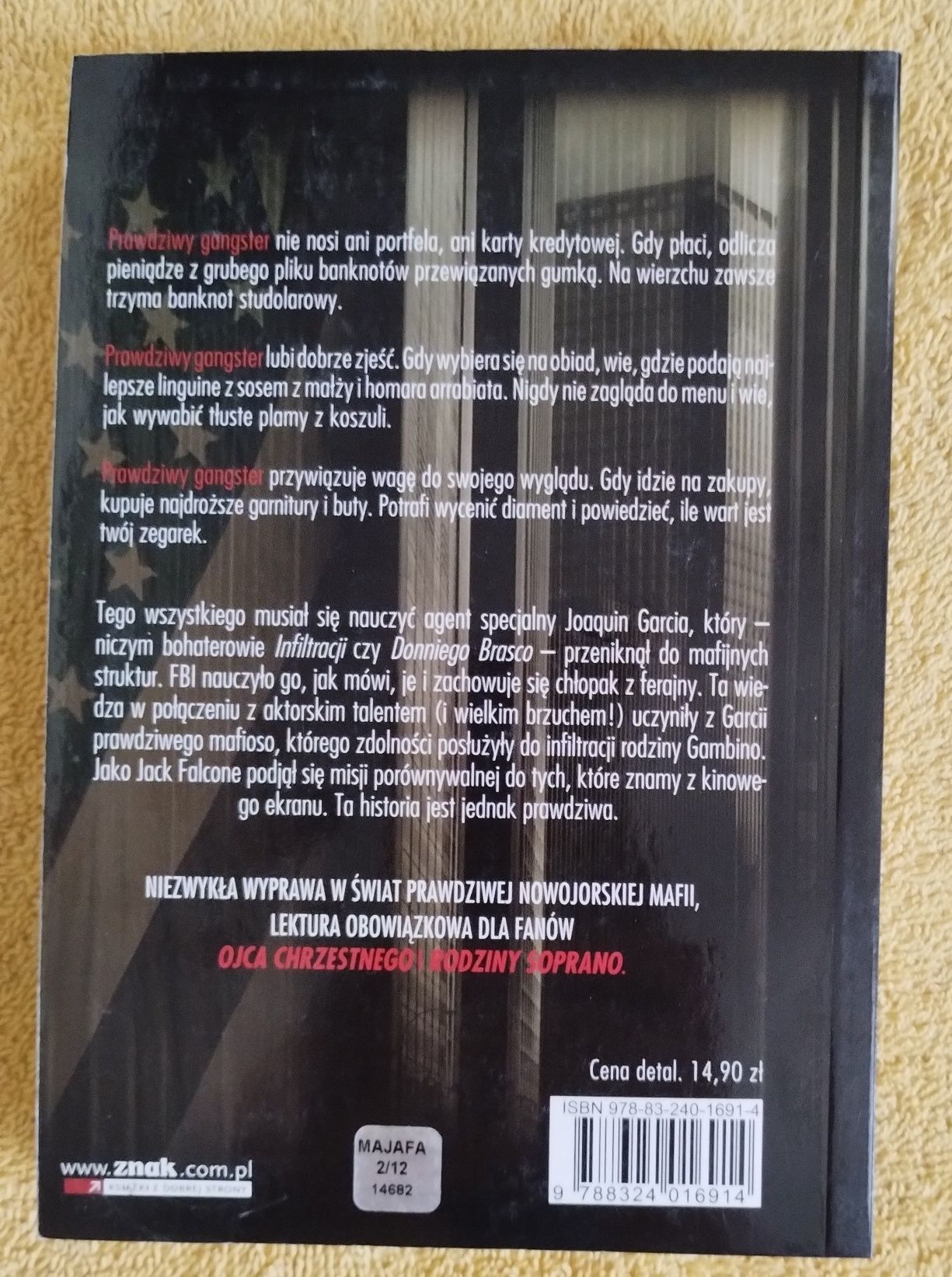 Gangster. Prawdziwa historia agenta FBI, który przeniknął do mafii