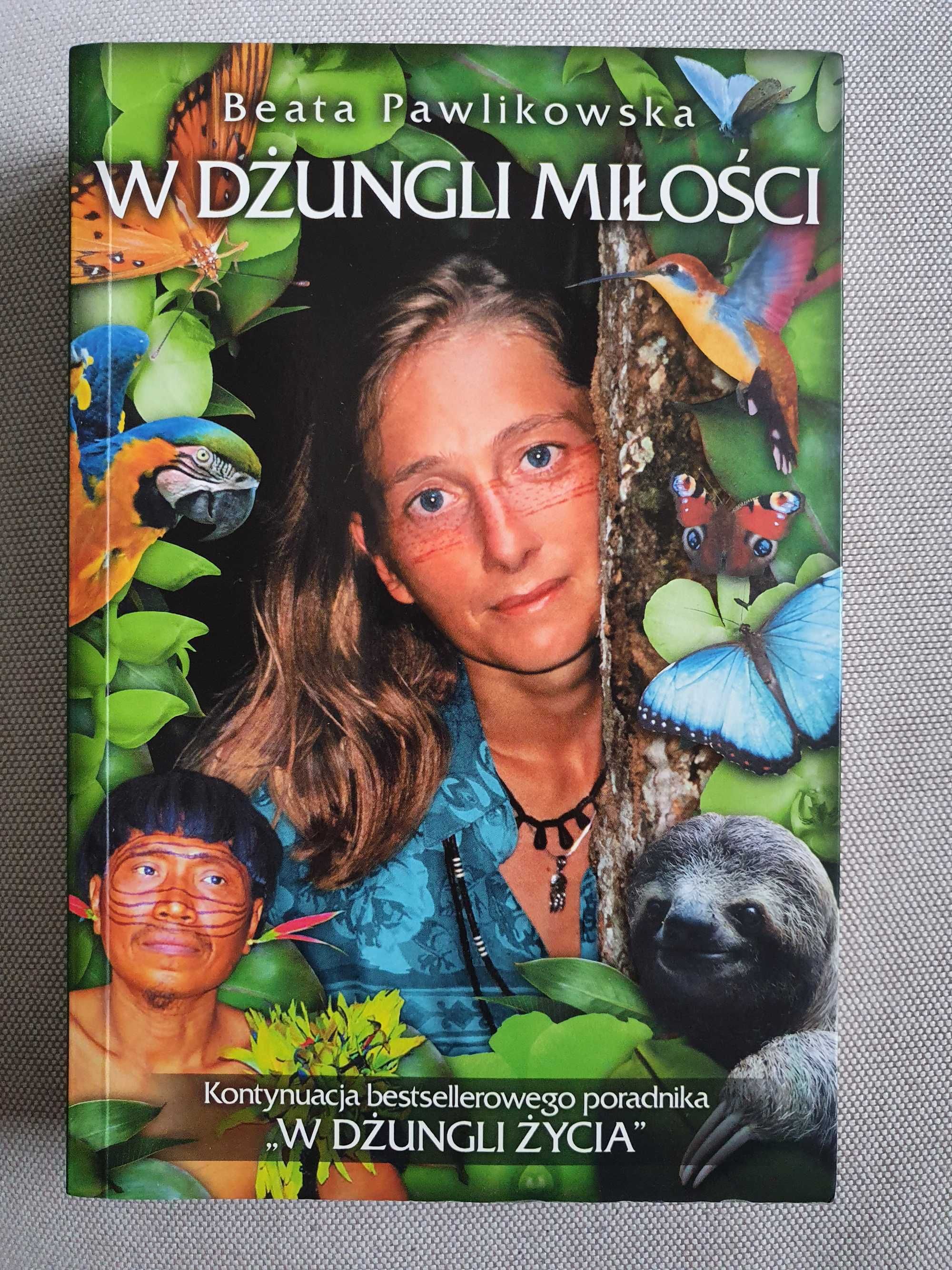 W dżungli miłości  autor Beata Pawlikowska książka