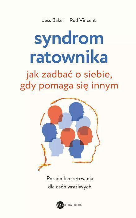 Syndrom Ratownika. Jak Zadbać O Siebie, Gdy Pomaga Się Innym