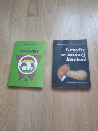 Książki o grzybach: "Grzyby" i "Grzyby w naszej kuchni"