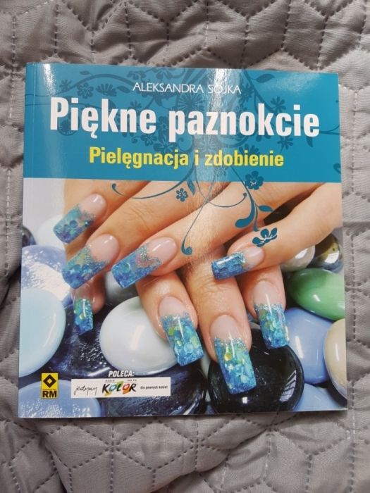 Książka Piękne paznokcie pielęgnacja i zdobienie Aleksandra Sójka