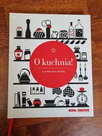 Nowa książka kucharska O kuchnia Moda na zdrowie