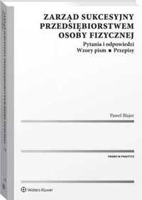 Zarząd sukcesyjny przedsiębiorstwem osoby fizycz. - Paweł Blajer