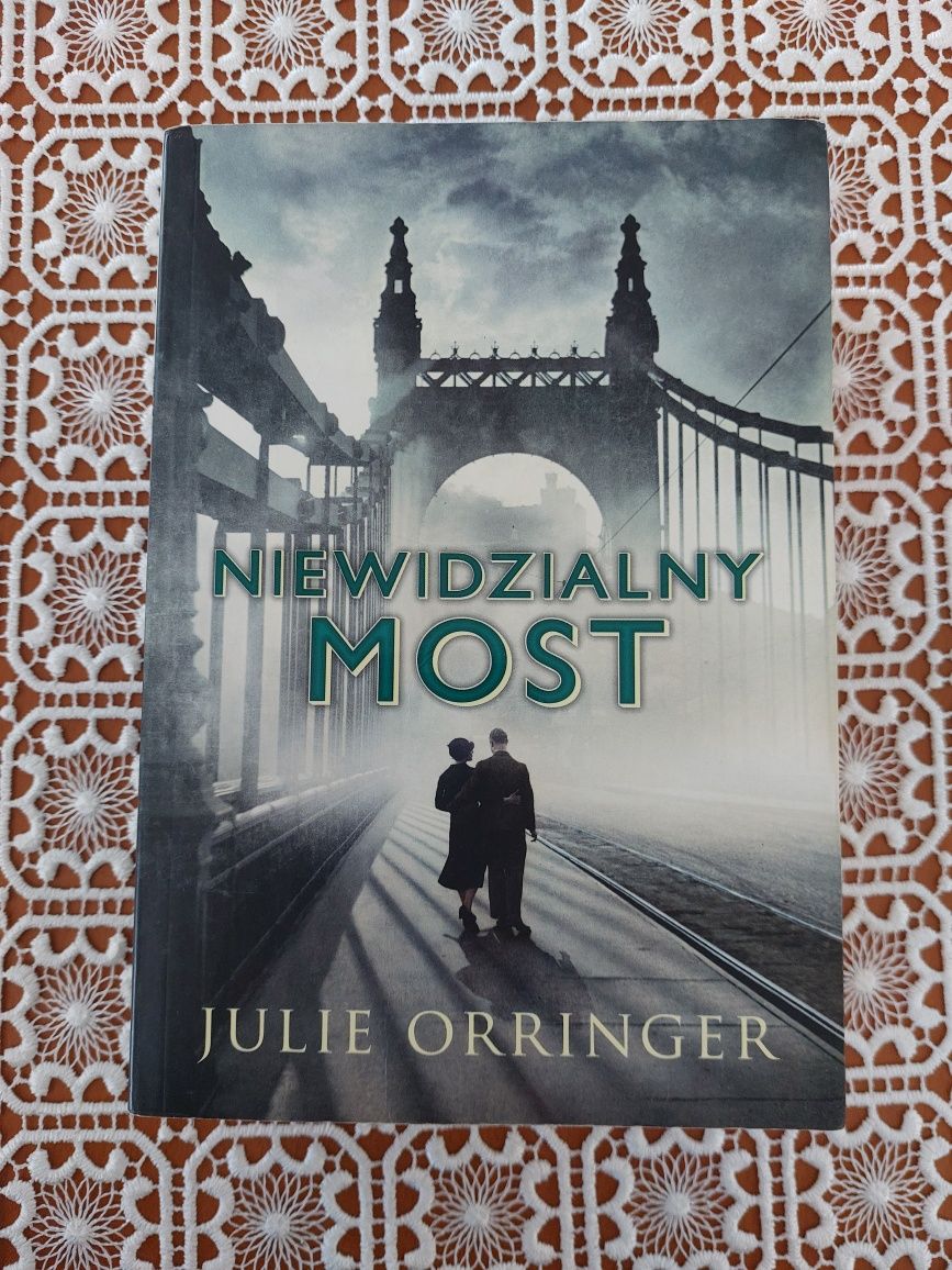 Niewidzialny most Julie Orringer