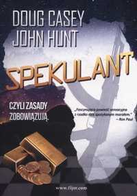 Spekulant, Doug Casey, John Hunt