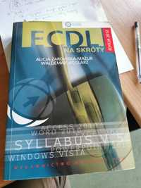 ECDL na skróty - 2012, A.Żarowska, W.Węglarz, Windows 7, Office 2010