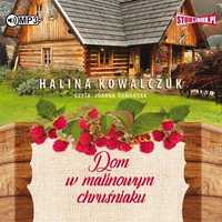 Dom W Malinowym Chruśniaku. Audiobook