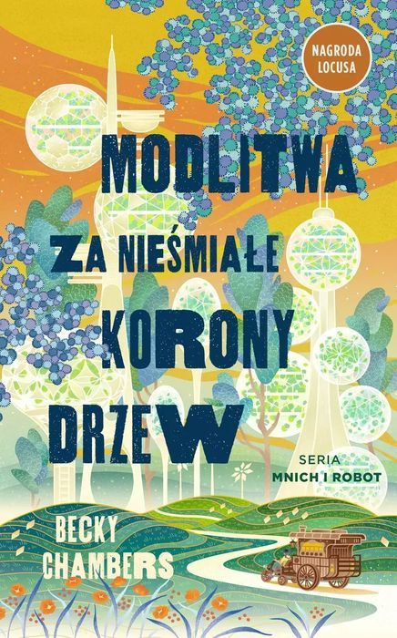 Modlitwa Za Nieśmiałe Korony Drzew Becky Chambers Nowa
