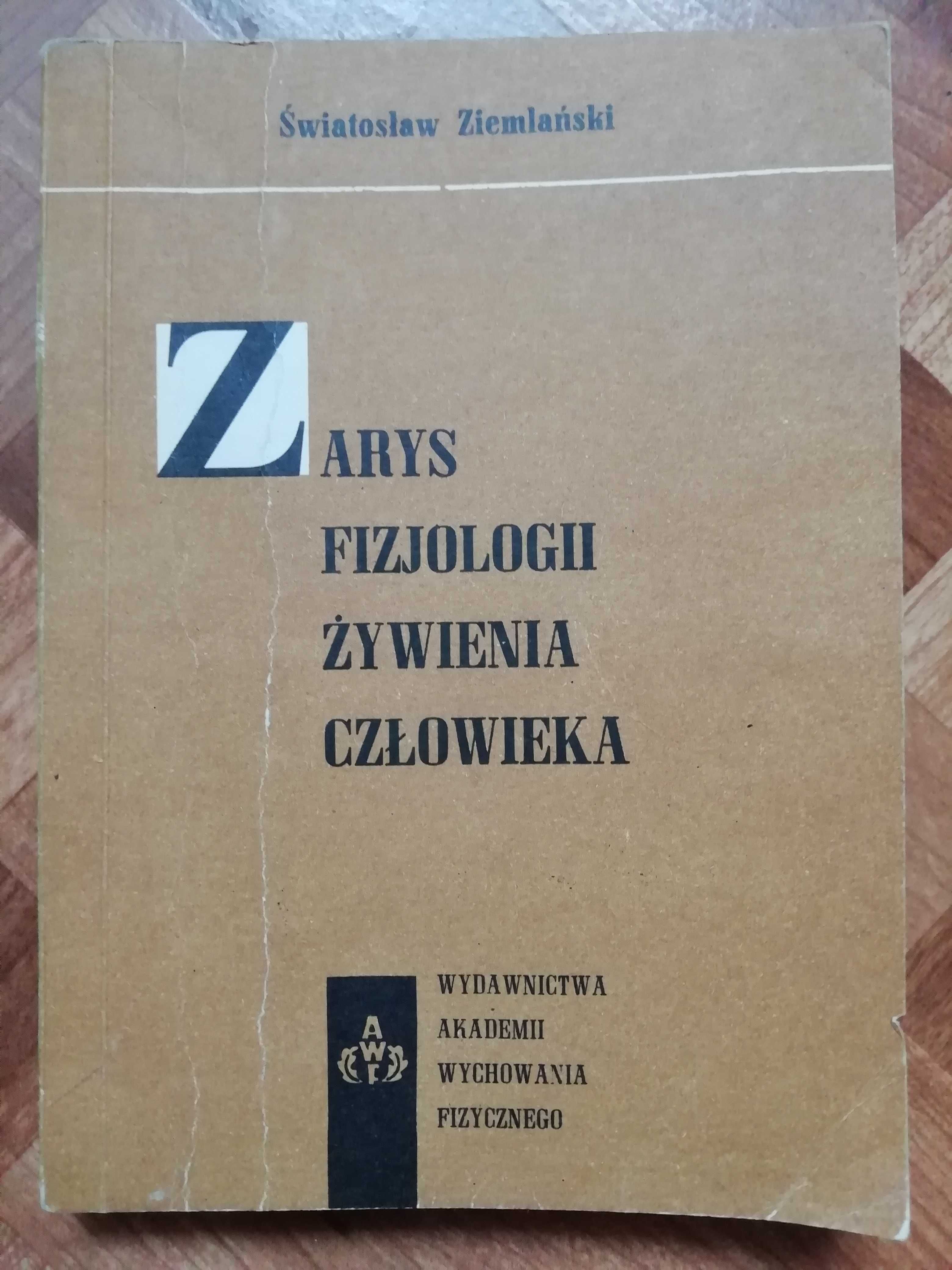 Zarys Fizjologii żywienia człowieka Światosław Ziemiański AWF