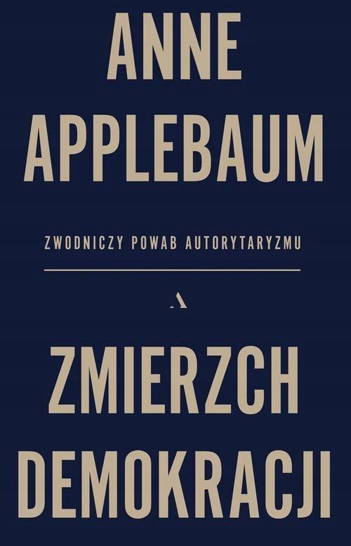 Zmierzch Demokracji, Applebaum Anne 14192B05618Ks