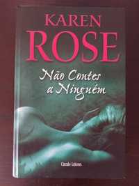 Livro "Não Contes a Ninguém" - Karen Rose