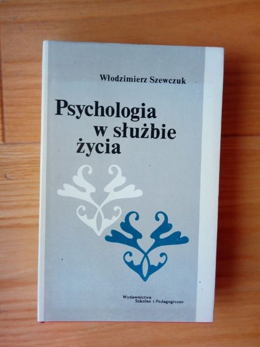 "Psychologia w służbie życia" Włodzimierz Szewczuk