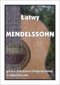 Łatwy Mendelssohn na gitarę fingerpicking (nuty + tabulatury)