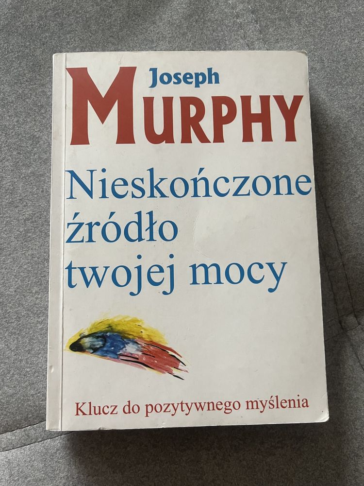 JOSEPH MURPHY - Nieskończone źródło Twojej mocy